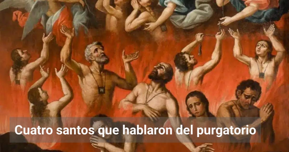 Cuatro santos que hablaron del purgatorio | El Observador de la Actualidad