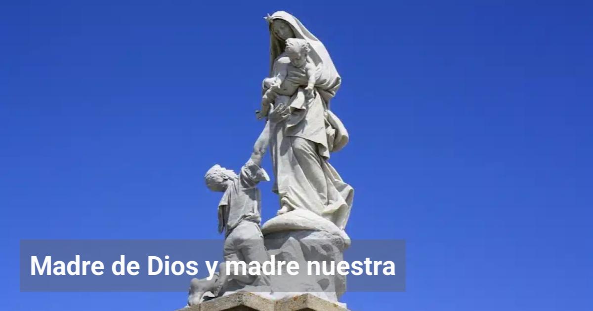 Madre de Dios y madre nuestra | El Observador de la Actualidad