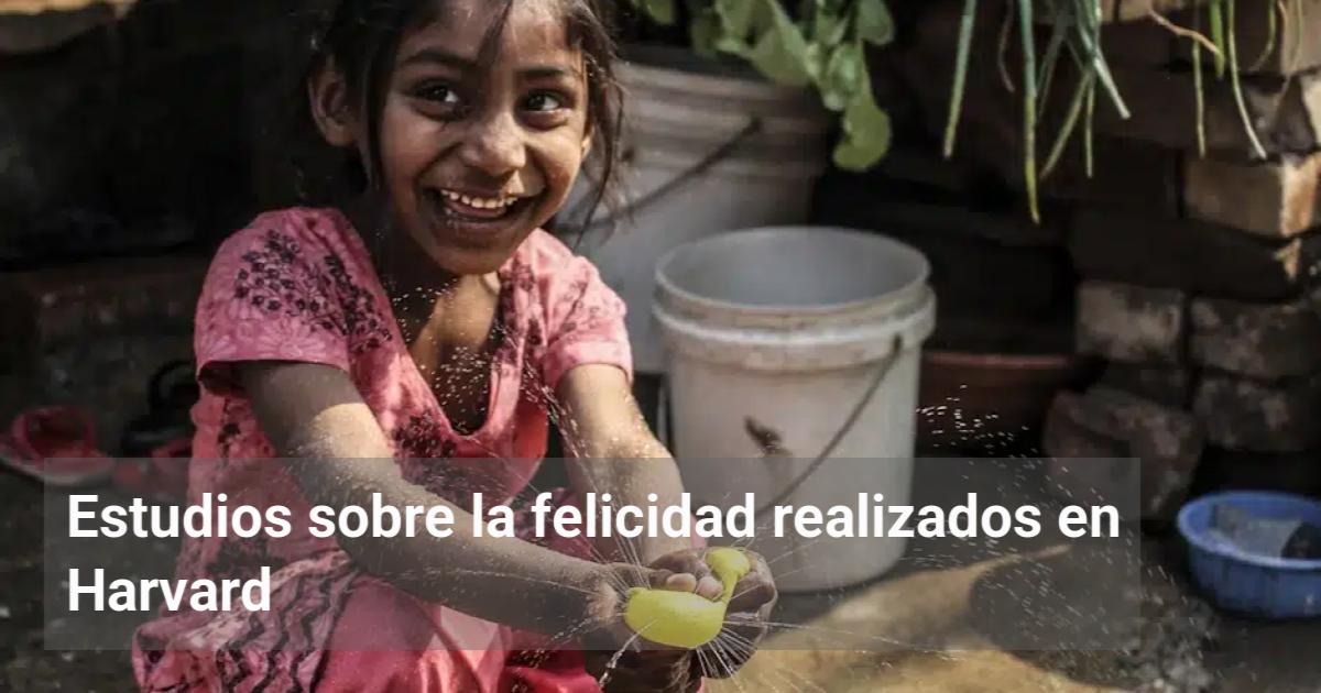 Estudios sobre la felicidad realizados en Harvard | El Observador de la ...