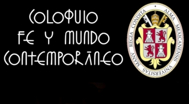 La Pontificia de México realizará «Coloquio Fe y mundo contemporáneo»