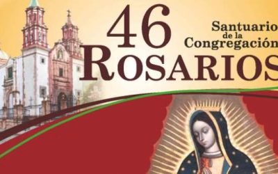 Los 46 rosarios, tradición centenaria en el segundo templo dedicado a la Virgen de Guadalupe