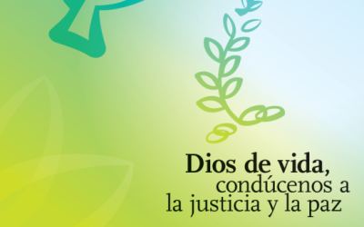 «Dios de vida, condúcenos a la justicia y la paz»