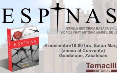 “Espinas”, una novela sobre fray Antonio Margil de Jesús
