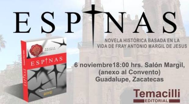 “Espinas”, una novela sobre fray Antonio Margil de Jesús