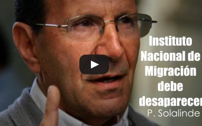 Instituto Nacional de Migración debe desaparecer esta podrido: Padre Solalinde