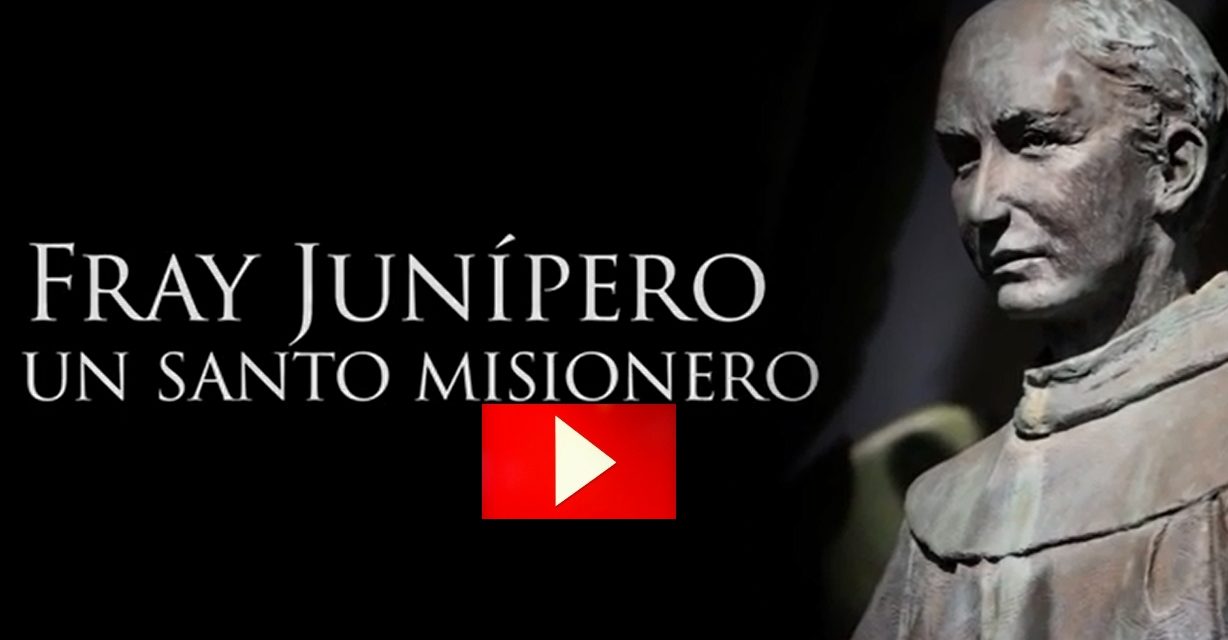 Fray Junípero Serra: un santo misionero
