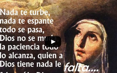 VIDEO Nada te turbe, Nada te espante…