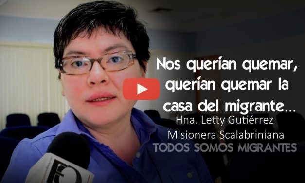 VIDEO Nos querían quemar: querían quemar  la casa del migrante