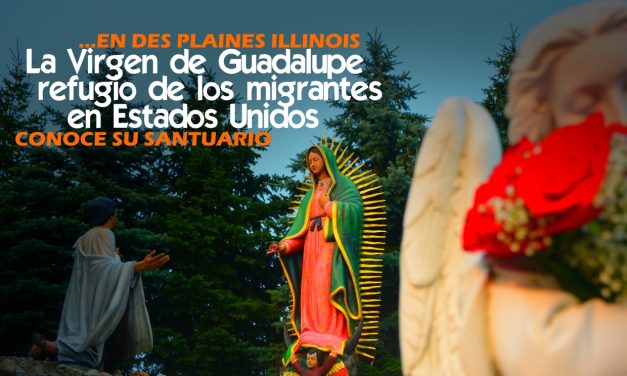 Virgen de Guadalupe refugio de migrantes en Estados Unidos