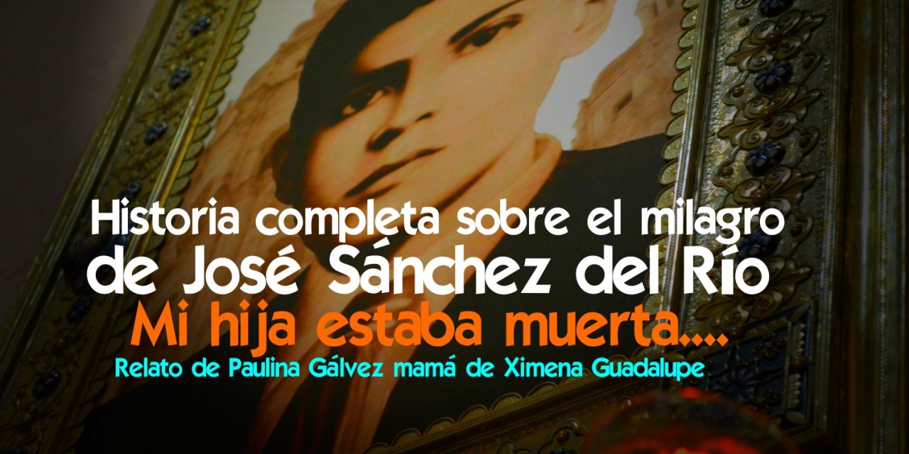 Historia completa sobre el milagro de José Sánchez del Río