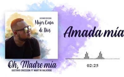 Gustavo Ericsson: «Mujer casa de Dios» y otras canciones desde el corazón