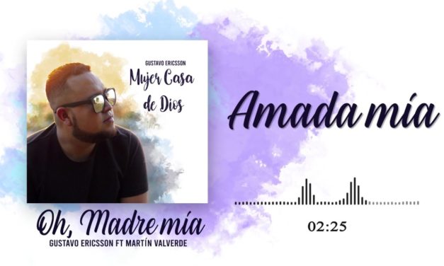 Gustavo Ericsson: «Mujer casa de Dios» y otras canciones desde el corazón