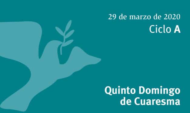 Eucaristía en tu casa: Quinto Domingo de Cuaresma, 29 de marzo