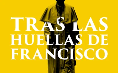 Tras las huellas de Francisco. Caminando como Iglesia en salida
