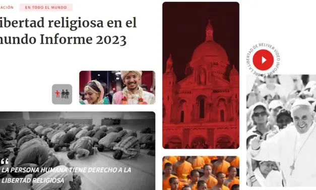 Informe de libertad religiosa 2023: Empeoran las persecuciones y aumenta la impunidad