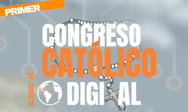 Primer Congreso Católico sobre el mundo Digital