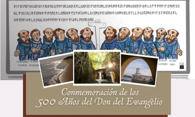 Los 500 años de la llegada de los 12 misioneros franciscanos
