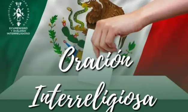 Convocan a jornada de oración interreligiosa por las próximas elecciones en México