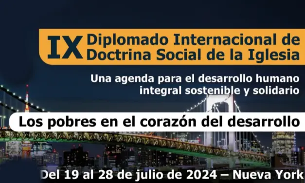Los pobres en el corazón del desarrollo: Diplomado Internacional de Doctrina Social en Nueva York