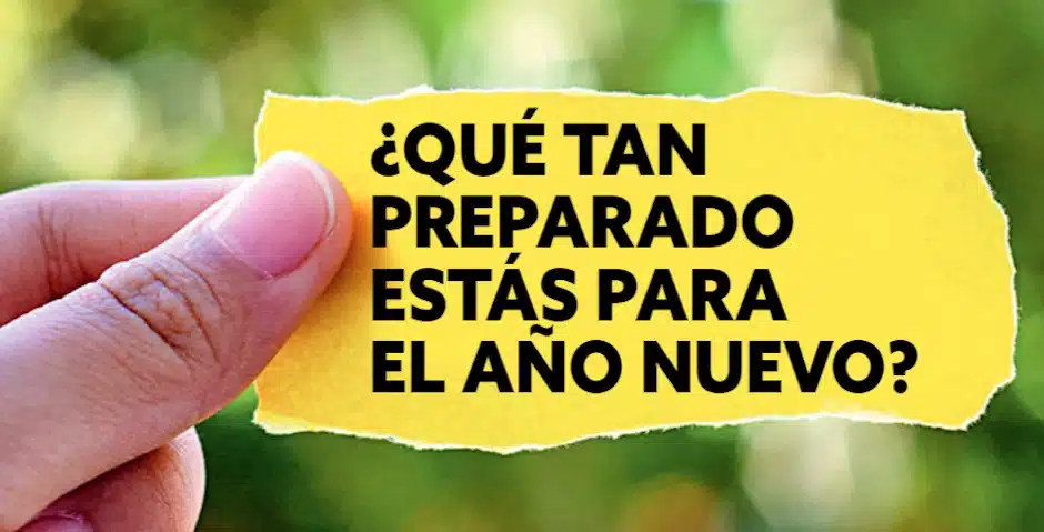 ¿Qué tan preparado estás para el año nuevo?