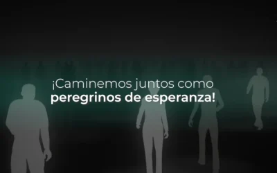 Peregrinos de Esperanza – Año Santo 2025 (Video)