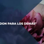 Venga a Nosotros Tu Reino - Capítulo 14 "Ser un don para los demás" ser un don