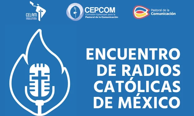Arranca Encuentro Nacional de Radios Católicas en México: Cercanía con esperanza