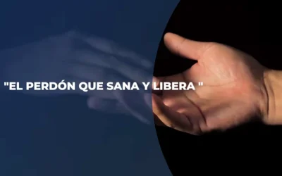 Testigos del Reino – «El perdón que sana y libera»