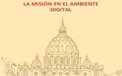 Aún no a las ‘diócesis virtuales’; pero la Iglesia misionará dentro de la cultura digital