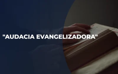 Testigos del Reino – «Audacia evangelizadora»