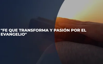 Testigos del Reino – Fe que transforma y pasión por el Evangelio